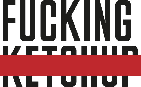 5+1 FUCKING KETCHUP Signature No.1